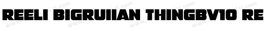 Reeli BigRuiian ThinGBV10 Reqular字体转换